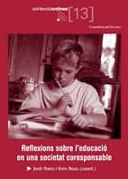 REFLEXIONS SOBRE L'EDUCACIO EN UNA SOCIETAT CORESPONSABLE, de ROCA I CASAS, ENRIC | portada del libro
