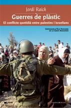 GUERRES DE PLASTIC, de RAICH CURCO, JORDI | portada del libro
