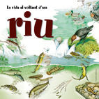La vida al voltant d'un riu, de Cucchiarini, Ferruccio | portada del libro