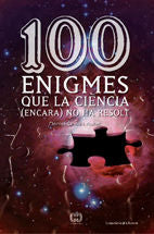 100 enigmes que la ciència (encara) no ha resolt, de Closa i Autet, Daniel | portada del libro