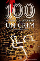 100 MANERES DE DESCOBRIR UN CRIM, de PEÑALVER NUÑEZ, MOISES | portada del libro