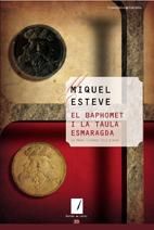 BAPHOMET I LA TAULA ESMARAGDA, EL, de ESTEVE I VALLDEPEREZ, MIQUEL | portada del libro