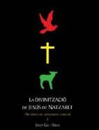 DIVINITZACIO DE JESUS DE NATZARET, LA, de GIL, JOSEP | portada del libro