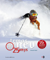 Temps de neu, 25 anys, de ANTONI REAL MARTI | portada del libro