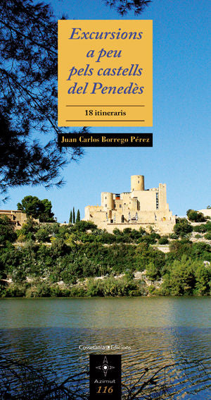 Excursions a peu pels castells del Penedès, de Borrego Pérez, Juan Carlos | portada del libro