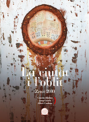 CIUTAT I L'OBLIT, LA, de CONXITA JIMENEZ JOSEP LAZARO ALBERT CARD | portada del libro
