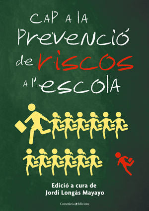 CAP A LA PREVENCIO DE RISCOS A L'ESCOLA, de LONGAS, JORDI | portada del libro