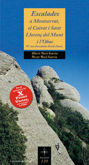 Escalades a Montserrat, el Cairat i Sant Llorenç del Munt i l'Obac (X Premi Vèrtex), de Masó Garcia, Albert | portada del lib