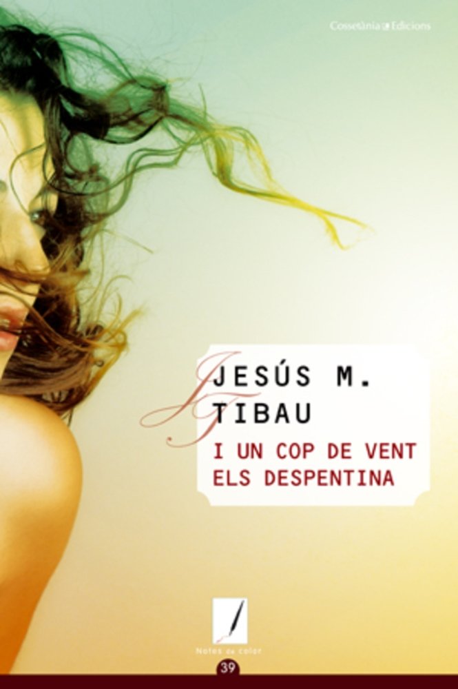 I UN COP DE VENT ELS DESPENTINA, de TIBAU I TARRAGO, JESUS M. | portada del libro