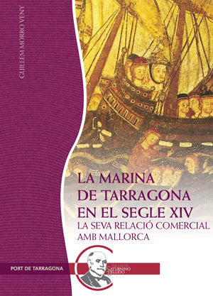 MARINA DE TARRAGONA EN EL SEGLE XIV, LA, de MORRO I VENY, GUILLEM | portada del libro