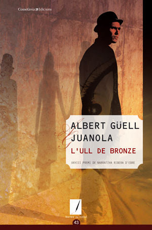L'ULL DE BRONZE, de GUELL I JUANOLA, ALBERT | portada del libro