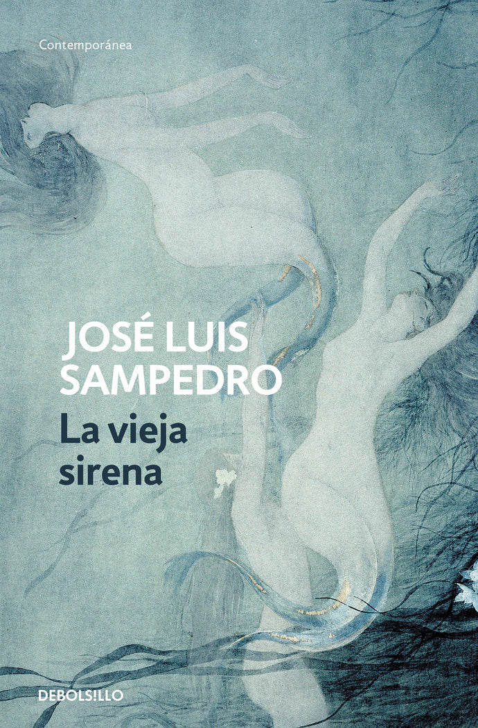 La vieja sirena (Los círculos del tiempo 1), de Sampedro, José Luis | portada del libro