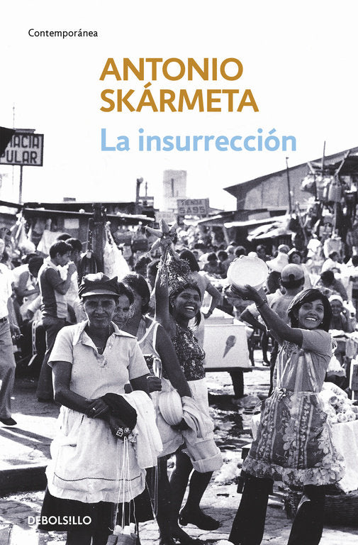 La insurrección, de Skármeta, Antonio | portada del libro