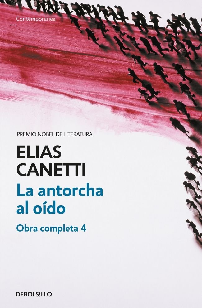 La antorcha al oído (Obra completa Canetti 4), de Canetti, Elias | portada del libro