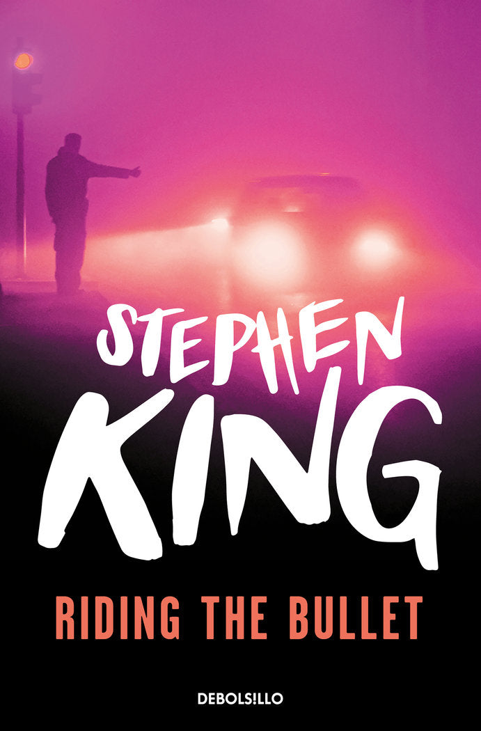 Riding The Bullet, de King, Stephen | portada del libro