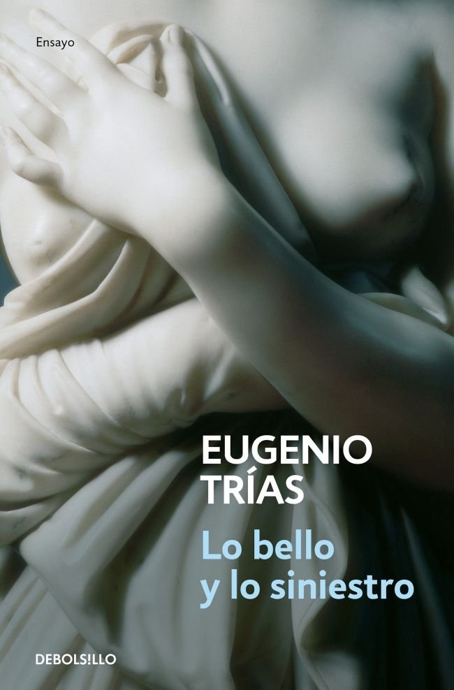 Lo bello y lo siniestro, de Trías, Eugenio | portada del libro