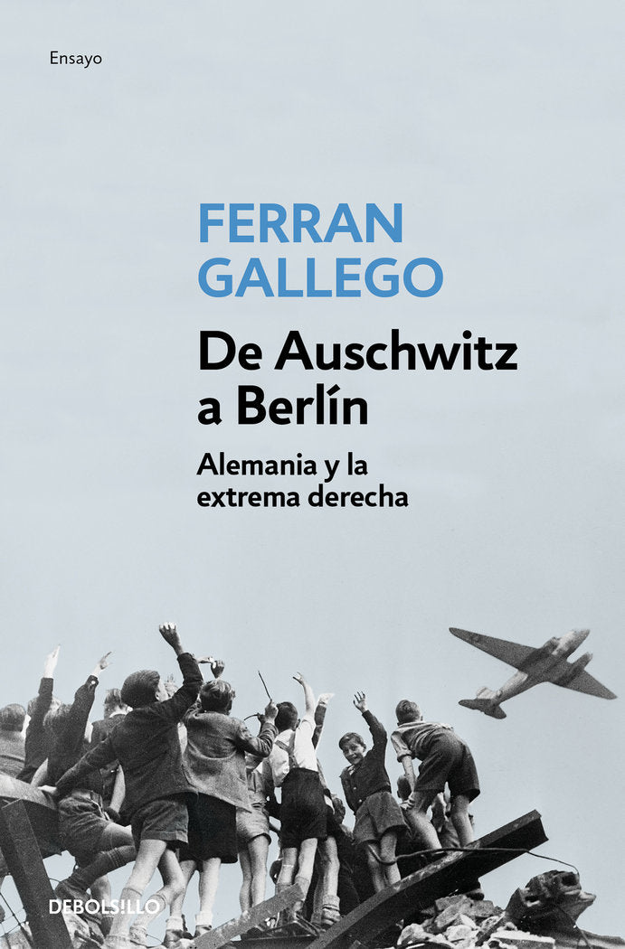 De Auschwitz a Berlín, de Gallego, Ferran | portada del libro