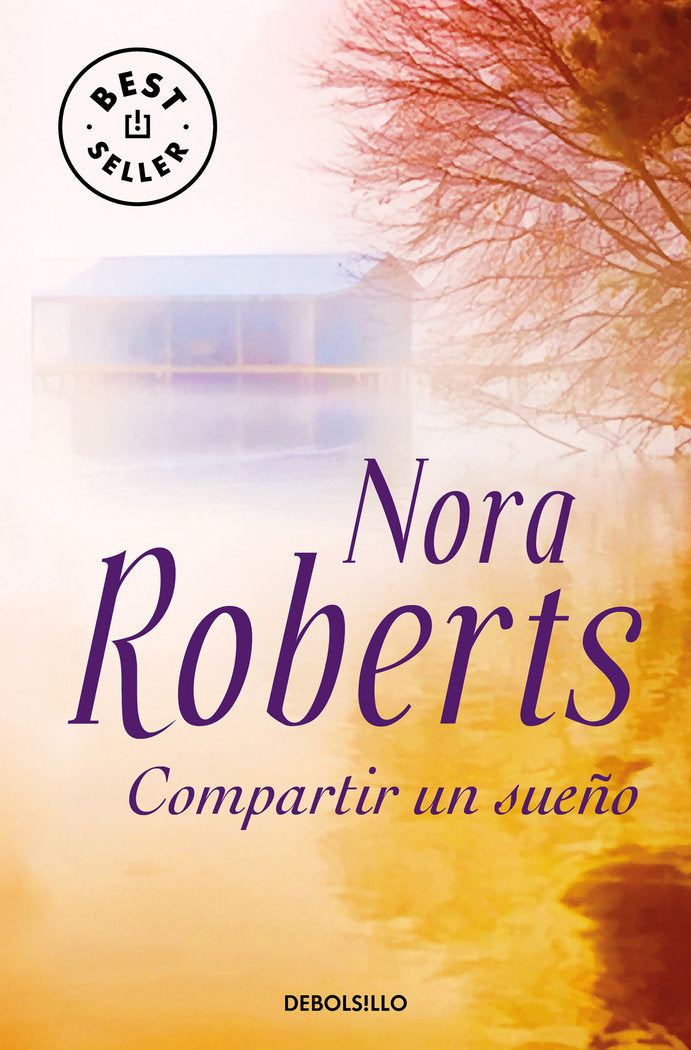 Compartir un sueño (Trilogía de los Sueños 2), de Roberts, Nora | portada del libro