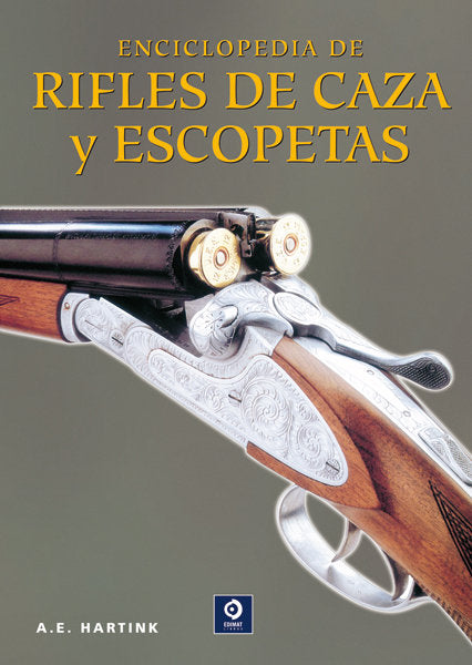 ENCICLOPEDIA DE RIFLES DE CAZA Y ESCOPETAS, de A. E. HARTINK | portada del libro
