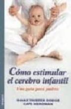COMO ESTIMULAR EL CEREBRO INFANTIL, de DIANE TRISTER DODGE | portada del libro