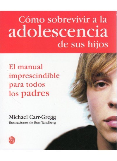 CÓMO SOBREVIVIR A LA ADOLESCENCIA HIJOS, de CARR-GREGG | portada del libro