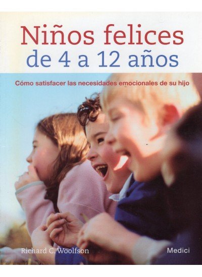 NIÑOS FELICES DE 4 A 12 AÑOS, de WOOLFSON | portada del libro