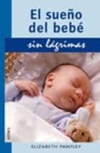 EL SUEÑO DEL BEBE.SIN LAGRIMAS, de Elisabeth Pantley | portada del libro