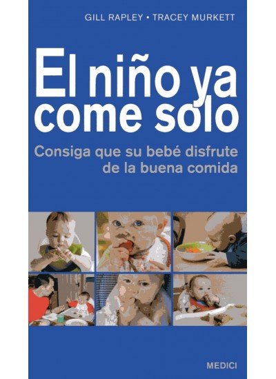 EL NIÑO YA COME SOLO, de RAPLEY, GILL | portada del libro