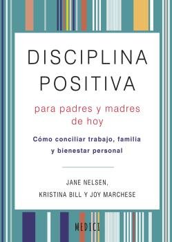 DISCIPLINA POSITIVA PARA PADRES Y MADRES, de NELSEN,J | portada del libro