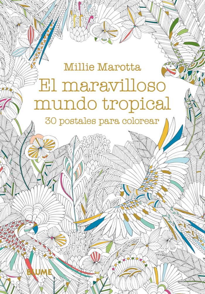 MARAVILLOSO MUNDO TROPICAL, EL -30 POSTALES PARA COLOREAR, de Marotta | portada del libro