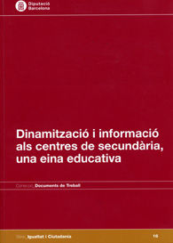 Dinamització i informació als centres de secundària, una eina educativa, de Diputació de Barcelona. Àrea d'Igualtat i Ciutada