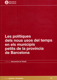 Les polítiques dels nous usos del temps en els municipis petits de la província de Barcelona, de QUINTANA PORTOLES, IMMA | po