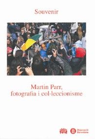 Souvenir. Martin Parr, fotografia i col·leccionisme | portada del libro