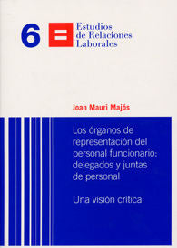 Los órganos de representación del personal funcionario: Delegados y juntas de persona, de Mauri Majós, Joan | portada del lib