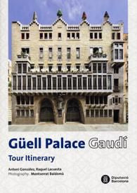 Güell Palace. Gaudí. Tour itinerary, de González, Antoni | portada del libro