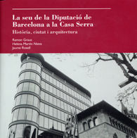 La Seu de la Diputació de Barcelona a la Casa Serra, de Graus, Ramon | portada del libro