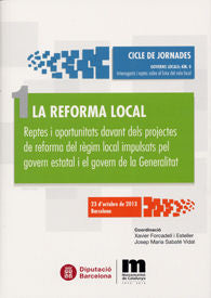 La reforma local: Reptes i oportunitats davant dels projectes de reforma del règim local impulsats p | portada del libro