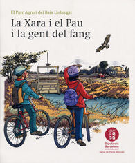 Xara i el Pau i la gent del fang, la: El Parc Agrari del Baix Llobregat | portada del libro