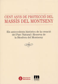 Cent anys de protecció del massís del Montseny | portada del libro