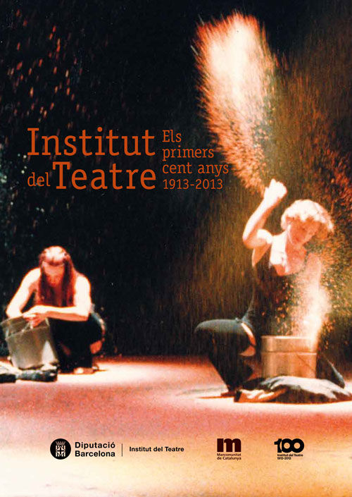 Institut del Teatre : Els primers cent anys 1913-2013, de Graells i Andreu, Guillem-Jordi | portada del libro