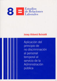 Aplicación del principio de no discriminación al personal temporal al servicio de la Administración, de Aldoma Buixade, Josep