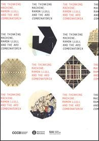 The thinking machine. Ramon Llull and the Ars combinatoria | portada del libro