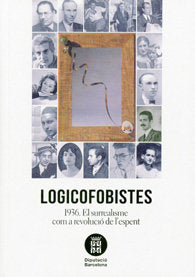 Logicofobistes: 1936. El surrealisme com a revolució de l'esperit | portada del libro