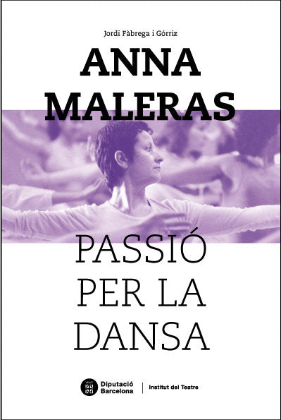 Anna Maleras, passió per la dansa, de Fàbrega i Górriz, Jordi | portada del libro