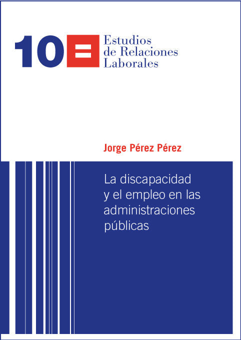 La discapacidad y el empleo en las administraciones públicas, de Pérez Pérez, Jorge | portada del libro