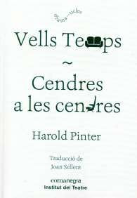 Vells temps / Cendres a les cendres, de Pinter, Harold | portada del libro