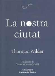 La nostra ciutat, de Wilder, Thornton | portada del libro