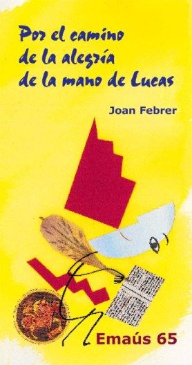 Por el camino de la alegría de la mano de Lucas, de Febrer Rotger, Joan | portada del libro