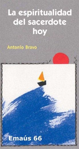 Espiritualidad del sacerdote hoy, La, de Bravo Tísner, Antonio | portada del libro