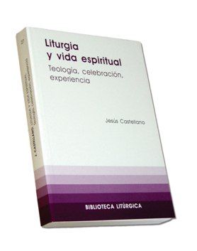 Liturgia y vida espiritual, de Castellano Cervera, Jesús | portada del libro